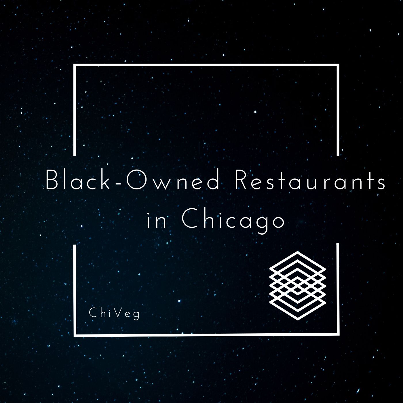 Black-Owned Restaurants in Chicago from ChiVeg made through Canvas
